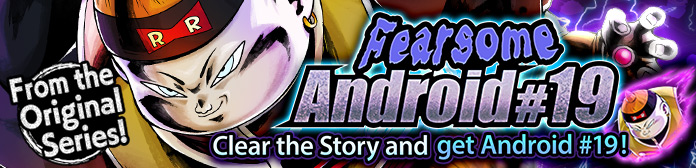 DB Legends, disponibile l'evento: The Terrifying Android #19!